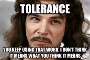 TOLERANCE?