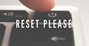 Reset Please