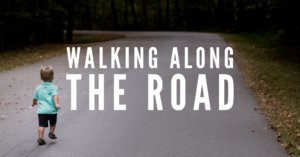 Walking Along the Road