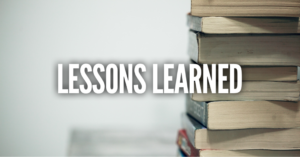 Lessons Learned